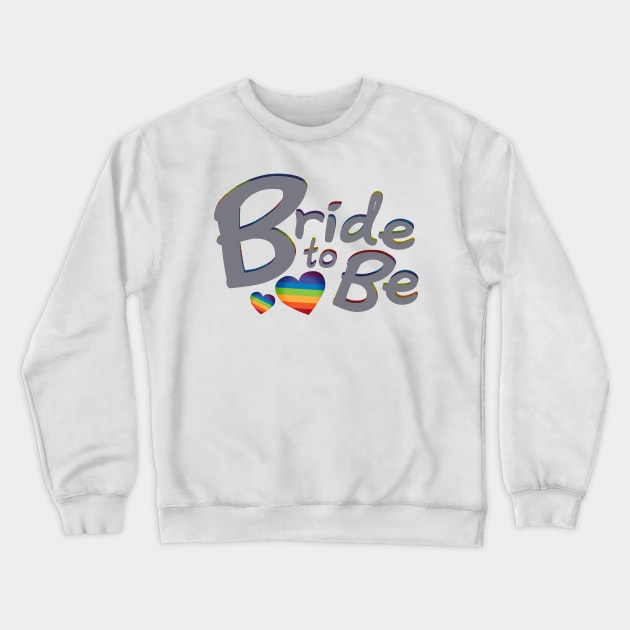 LGBT Wedding Bride to Be Lesbian Bride Crewneck Sweatshirt by macshoptee